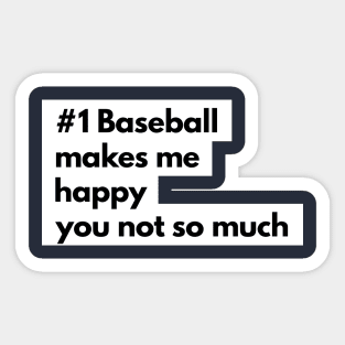 Baseball makes me happy tshirt Sticker